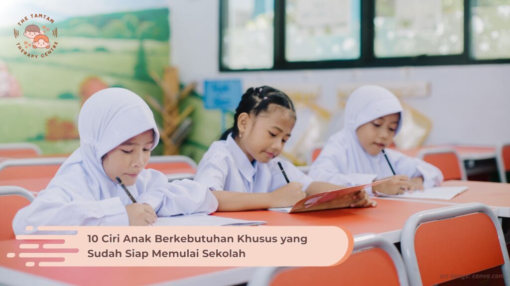10 Ciri Anak Berkebutuhan Khusus yang Sudah Siap Memulai Sekolah