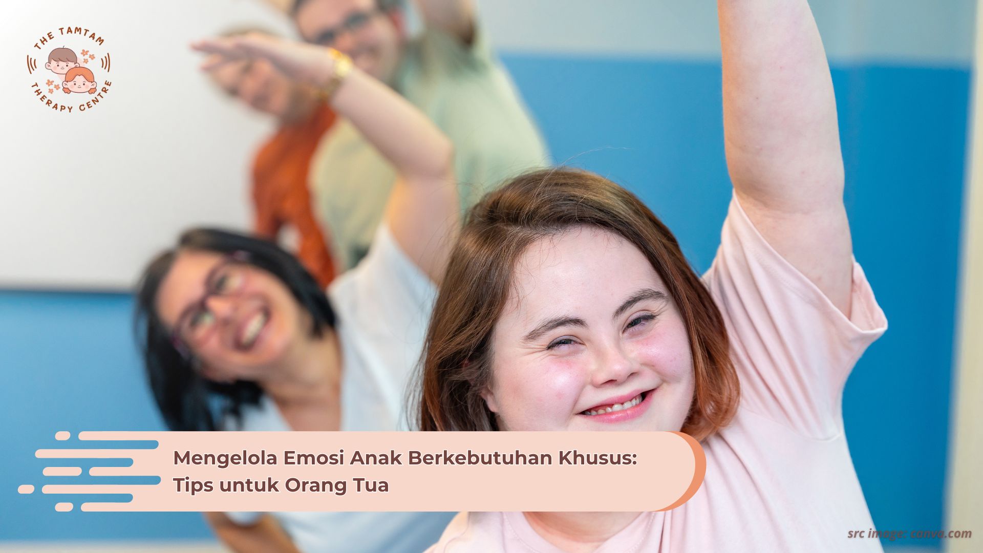 Mengelola Emosi Anak Berkebutuhan Khusus Tips untuk Orang Tua