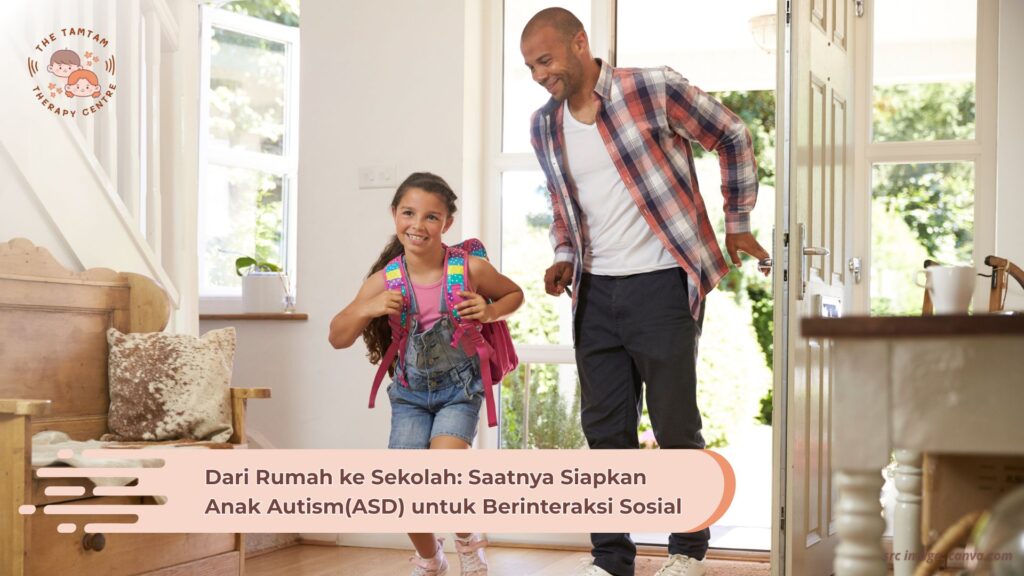 Dari Rumah ke Sekolah: Saatnya Siapkan Anak Autism(ASD) untuk Berinteraksi Sosial