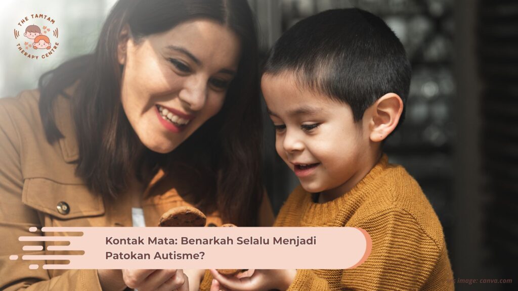 Kontak Mata: Benarkah Selalu Menjadi Patokan Autisme?
