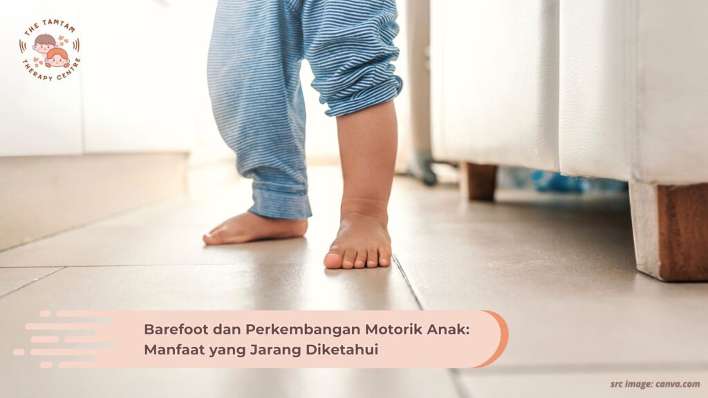 Barefoot dan Perkembangan Motorik Anak: Manfaat yang Jarang Diketahui