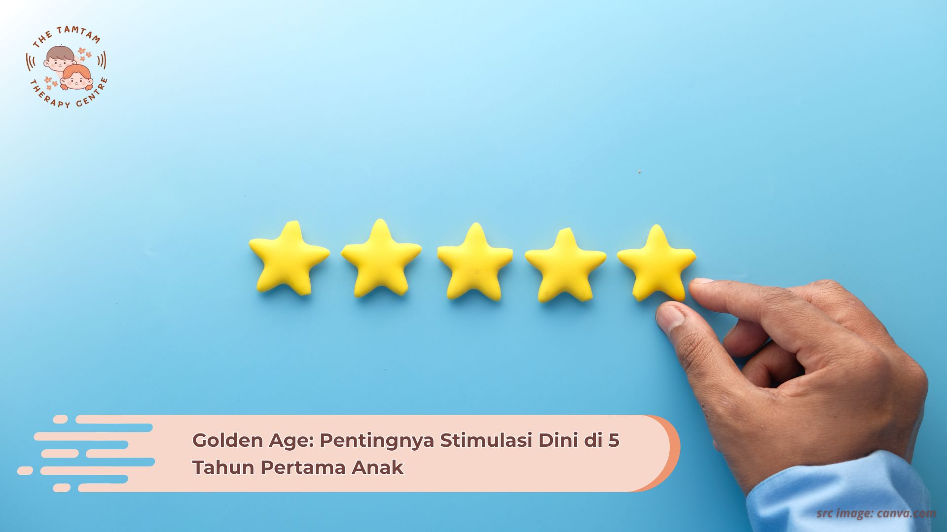 Golden Age_ Pentingnya Stimulasi Dini di 5 Tahun Pertama Anak