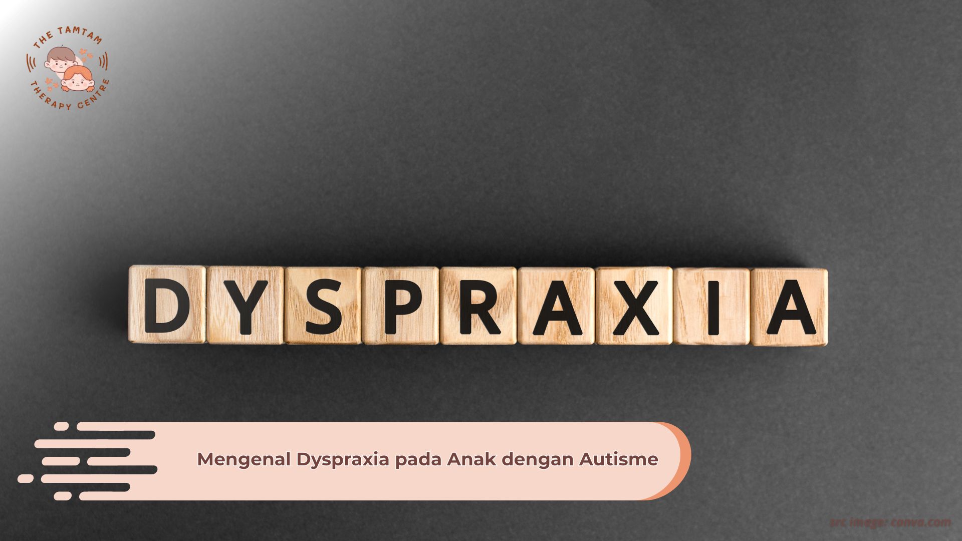 Mengenal Dyspraxia pada Anak dengan Autisme