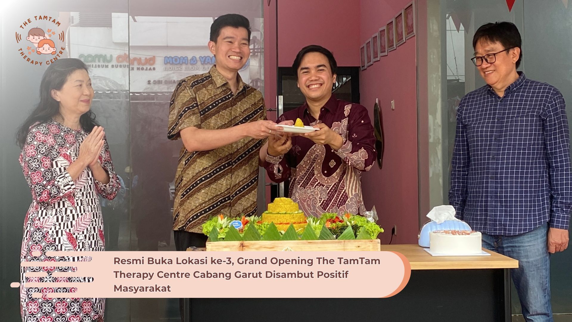 Resmi Buka Lokasi ke-3, Grand Opening The TamTam Therapy Centre Cabang Garut Disambut Positif Masyarakat