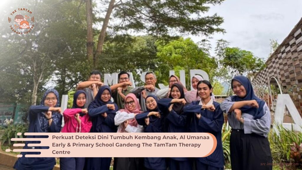 Perkuat Deteksi Dini Tumbuh Kembang Anak, Al Umanaa Early & Primary School Gandeng The TamTam Therapy Centre